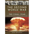 The Second World War Illustrated: The Final Year