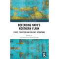 Defending NATO's Northern Flank: Power Projection and Military Operations