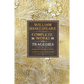 William Shakespeare Complete Works the Tragedies: Based on the First Folio of James Heminges and Henry Condell