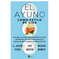 Ayuno Como Estilo de Vida, El