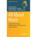 All about Music: The Complete Ontology: Realities, Semiotics, Communication, and Embodiment