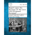 Report Upon the Revision of the Laws 1933 (Proposed Revision)