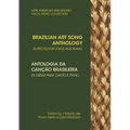 Brazilian Art Song Anthology: 25 pieces for voice and piano