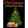 Christmas Coloring Book For Adults: New and Expanded Editions, Ornaments, Christmas Trees, Wreaths, and More!