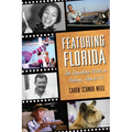 Featuring Florida: The Sunshine State in Fiction, Film & TV