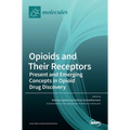 Opioids and Their Receptors: Present and Emerging Concepts in Opioid Drug Discovery