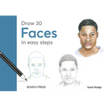Draw 30: Faces: In Easy Steps