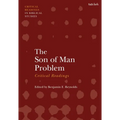 The Son of Man Problem: Critical Readings