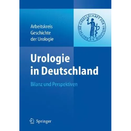 Urologie in Deutschland: Bilanz Und Perspektiven
