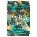 Surprised by Paradox: The Promise of "And" in an Either-Or World