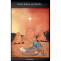 Bards, Robots, and Hordes