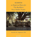 Rebirth as Empirical Basis for the Buddha's Four Noble Truths