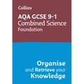 Collins GCSE Science 9-1: Aqa GCSE 9-1 Combined Science Trilogy Foundation: Organise and Retrieve Your Knowledge