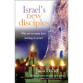 Israel's New Disciples: Why Are So Many Jews Turning to Jesus?