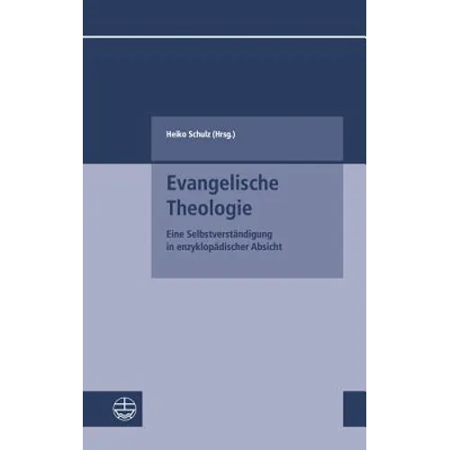 Evangelische Theologie: Eine Selbstverstandigung in Enzyklopadischer Absicht