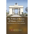 The Political History of Ghana (1950-2013): The Experience of a Non-Conformist