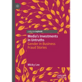 Media's Investments in Untruths: Gender in Business Fraud Stories