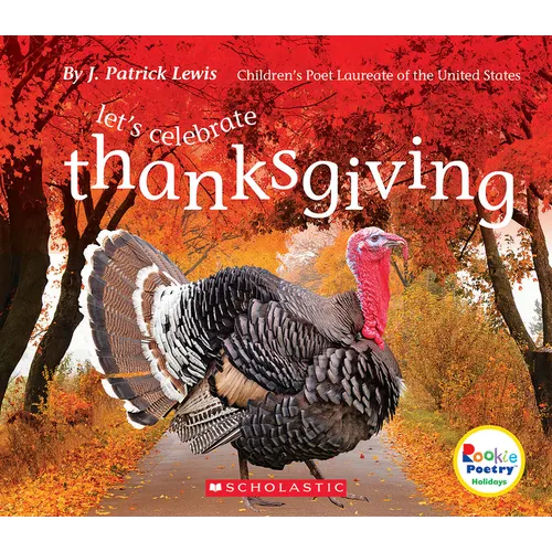 Let's Celebrate Thanksgiving (Rookie Poetry: Holidays and Celebrations)