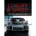 Luxury and Speed: World's Greatest Cars