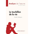 Le tourbillon de la vie d'Aurélie Valognes (Analyse de l'oeuvre): Résumé complet et analyse détaillée de l'oeuvre