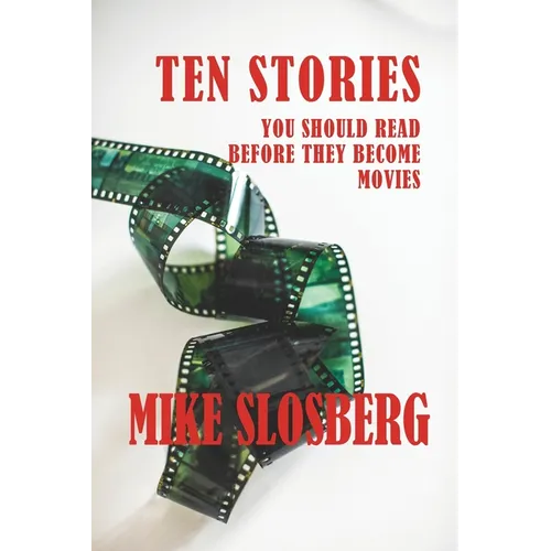Ten Stories You Should Read Before They Become Movies