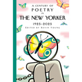 A Century of Poetry in the New Yorker: 1925-2025