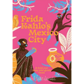 Frida Kahlo's Mexico City