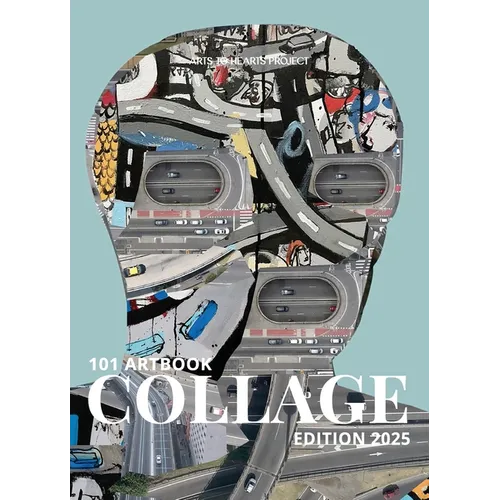 101 Art Book: Collage Edition: A curated collection of layered, textured, and experimental collage from artists worldwide.