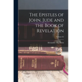 The Epistles of John, Jude and the Book of Revelation; Volume 62