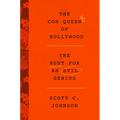 The Con Queen of Hollywood: The Hunt for an Evil Genius