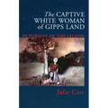 The Captive White Woman Of Gipps Land