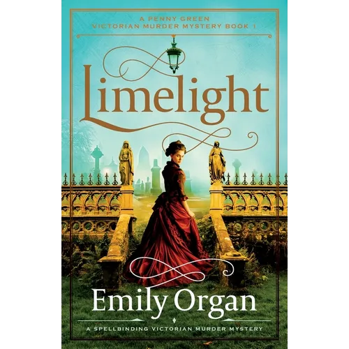 Limelight: A spellbinding Victorian murder mystery