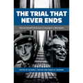 The Trial That Never Ends: Hannah Arendt's 'Eichmann in Jerusalem' in Retrospect