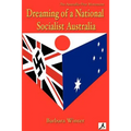 Dreaming of a National Socialist Australia