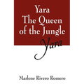 Yara the Queen of the Jungle: Yara