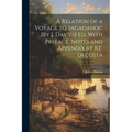 A Relation of a Voyage to Sagadahoc [By J. Davies] Ed. With Preface, Notes and Appendix by B.F. Decosta