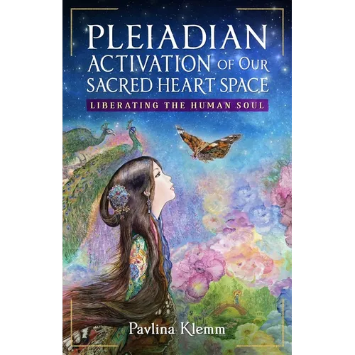 Pleiadian Activation of Our Sacred Heart Space: Liberating the Human Soul