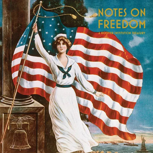 Notes on Freedom: A Hoover Institution Treasury