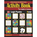 Activity Book for Adults & Seniors: 500 Easy Logic Puzzles (Sudoku - Fillomino - Kakuro - Futoshiki - Hitori - Slitherlink - Killer Sudoku - Calcudoku