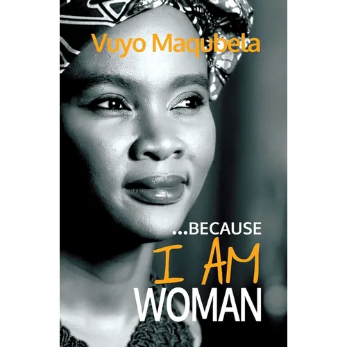 Because I AM Woman: Inspired by these Words