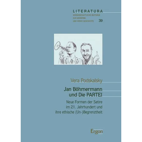 Jan Bohmermann Und Die Partei: Neue Formen Der Satire Im 21. Jahrhundert Und Ihre Ethische (Un-)Begrenztheit