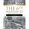 The 6th Waffen-SS Gebirgs (Mountain) Division Nord: An Illustrated History