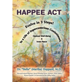 H.A.P.P.E.E A.C.T.: Evolve in 3 Steps! To a Life of Superconscious Contentment, Optimal Well-Being, & Inner Peace.