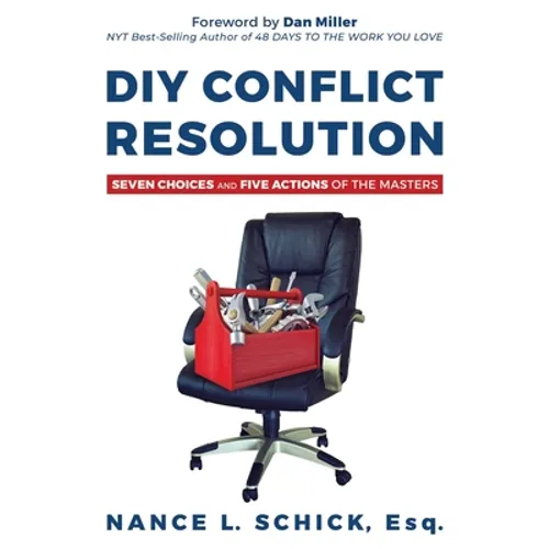 DIY Conflict Resolution: Seven Choices and Five Actions of the Masters