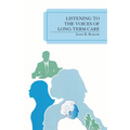 Listening to the Voices of Long-Term Care