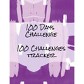 100 Days Challenge 100 Challenges Tracker: Tracker For 100 Days Challenges: Dieting, Quit Smoking, Exercising, Walking, Meditation, Prayer, Gratitude