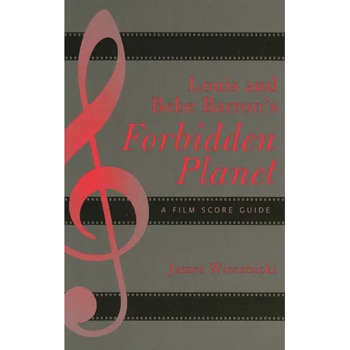 Louis and Bebe Barron's Forbidden Planet: A Film Score Guide