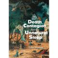 Of Death, Contagion, and Unnatural Sleep