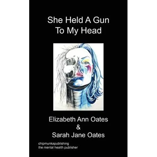 She Held A Gun To My Head
