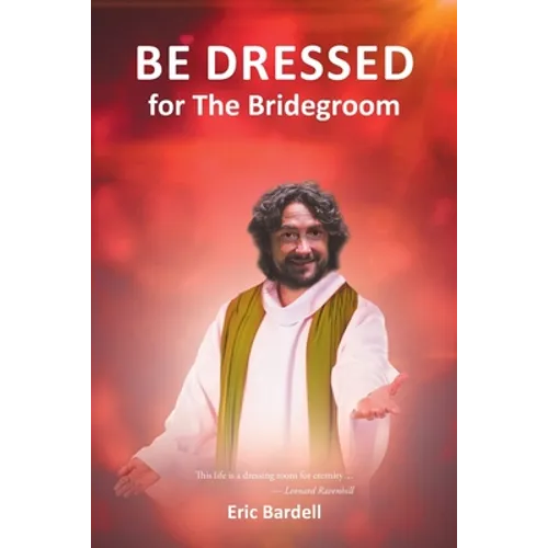 Be Dressed: For the Bridegroom